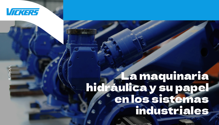 Conoce los componentes de la maquinaria hidráulica